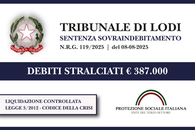 Libero Professionista azzera € 387.000 di debiti con Banche, Finanziarie, Condominio e Agenzia delle Entrate I Trib. Lodi I Liquidazione controllata